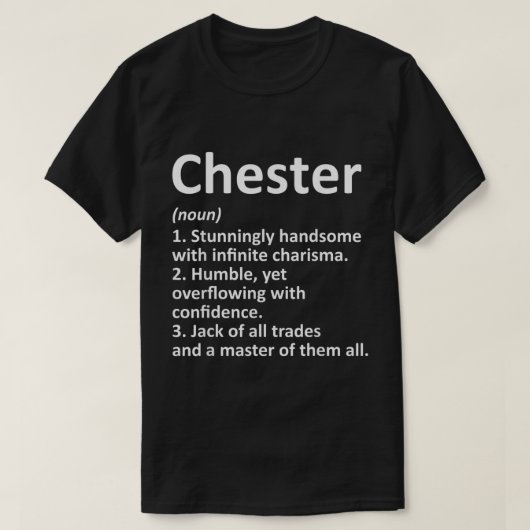 CHESTER Definition Personalisiert Name Funny Birth T-Shirt (Design vorne)