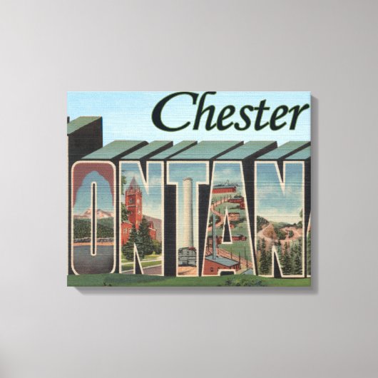 Chester, Montana - Große Buchstabenszenen Leinwanddruck (Vorderseite)