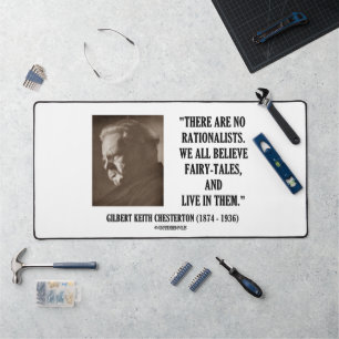 Chesterton keine Rationalisten Alle glauben Fairy  Schreibtischunterlage