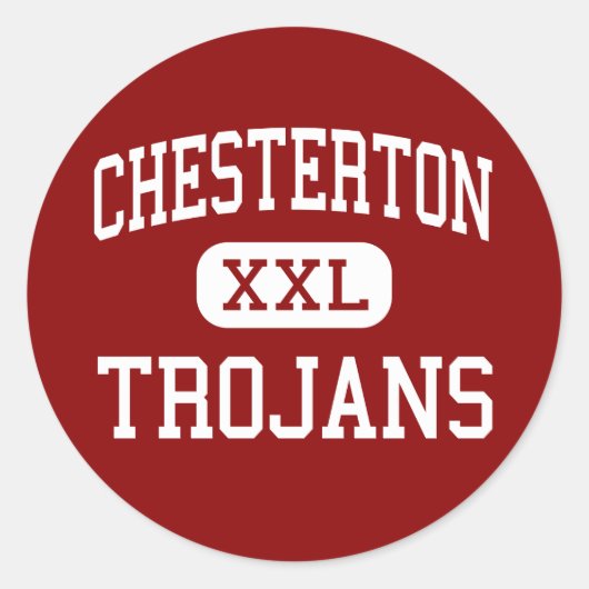 Chesterton - Trojans - Hoch - Chesterton Indiana Runder Aufkleber (Vorderseite)