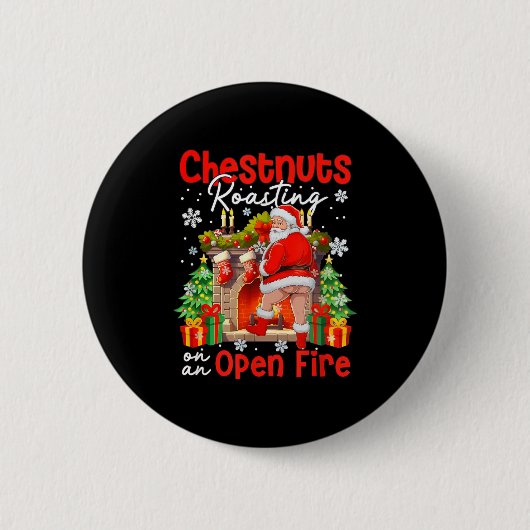 Chestnuts Roasting On An Open Fire Funny Santa  Button (Vorderseite)