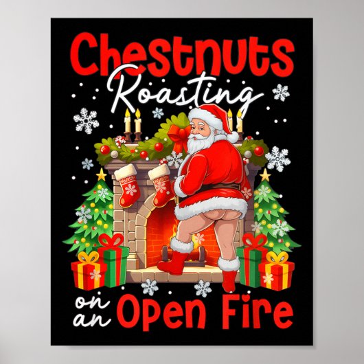 Chestnuts Roasting On An Open Fire Funny Santa Poster (Vorne)