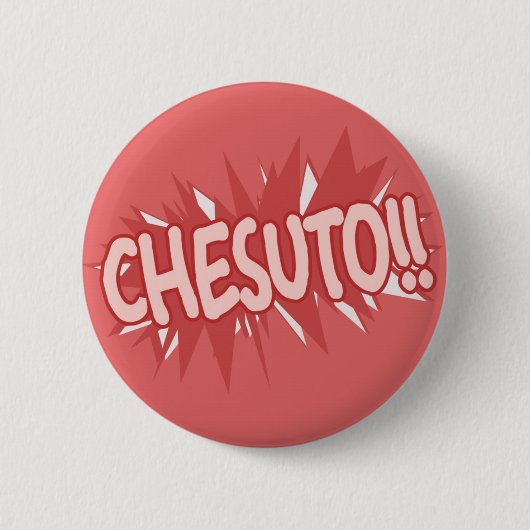 Chesuto!! Button (Vorderseite)