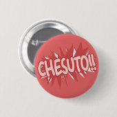 Chesuto!! Button (Vorne & Hinten)