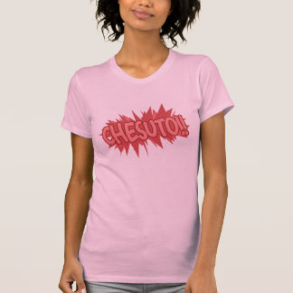 Chesuto!! - T-Shirt