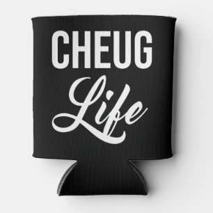 Cheug Life Funny Cheugy Millennial Dosenkühler