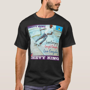CHEVY  KING  OFFICIAL T-Shirt