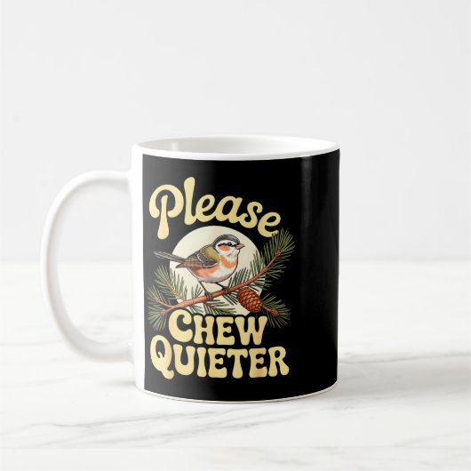 Chew Quieter Funny Bird Saying Kaffeetasse (Links)
