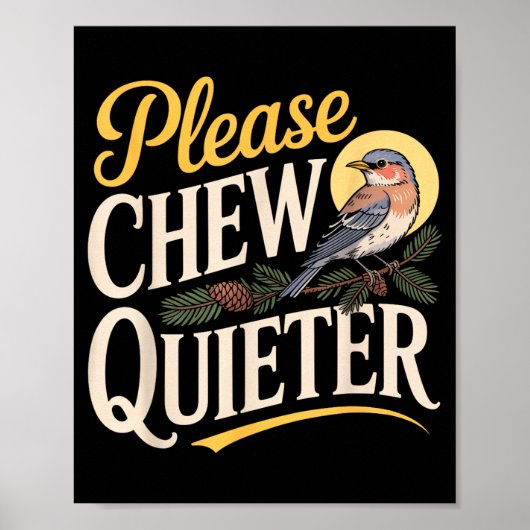 Chew Quieter Funny Vintage Bird Nature Illustratio Poster (Vorne)