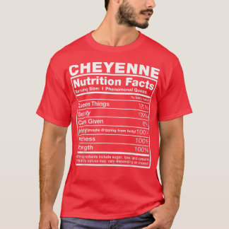 Cheyenne Nutrition Facts Cheyenne Name Birthday T-Shirt