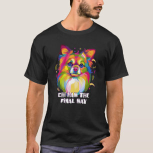 Chi hat den letzten Say Chihuahua Dog Vater Chiwaw T-Shirt