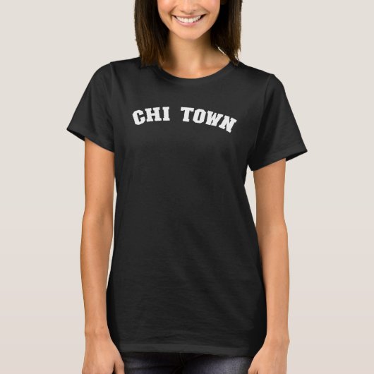 Chi Town Chicago Illinois Pride From Chicago Chi T-Shirt (Vorderseite)