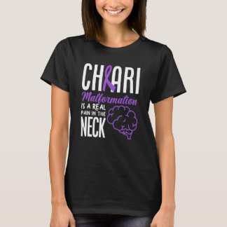 Chiari Pain In The Neck Chiari Malformation Awaren T-Shirt