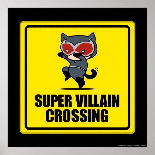 Chibi Catwoman Super Villain Crossing Sign Poster (Vorne)