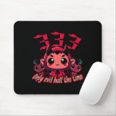 Chibi Devil - 333 Nur böse Hälfte der Zeit Mousepad (Mit Mouse)