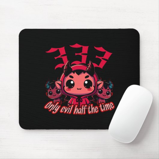Chibi Devil - 333 Nur böse Hälfte der Zeit Mousepad (Mit Mouse)