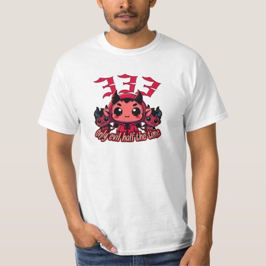 Chibi Devil - 333 Nur böse Hälfte der Zeit T-Shirt (Vorderseite)