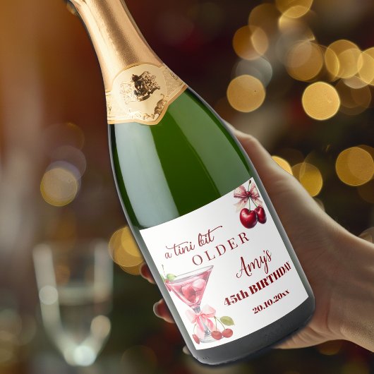 Chic A Tini Bit Älter Cherry Martini 45. Geburtsta Schaumweinetikett