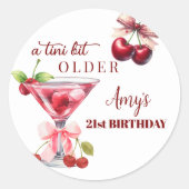 Chic A Tini Bit Older Cherry Martini 21st Birthday Runder Aufkleber (Vorderseite)