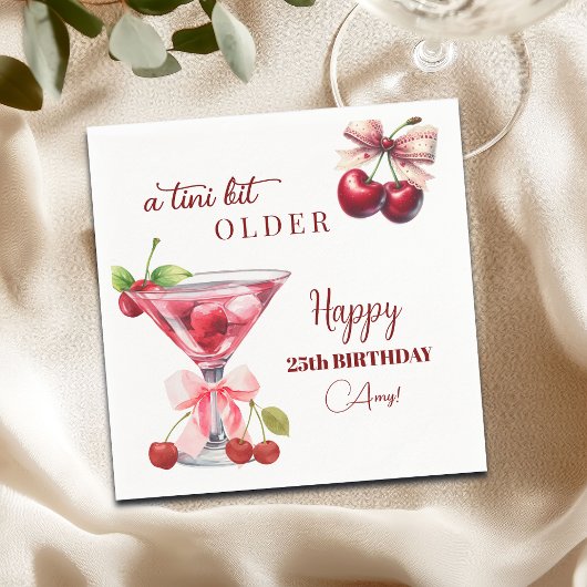 Chic A Tini Bit Older Cherry Martini 25th Birthday Serviette