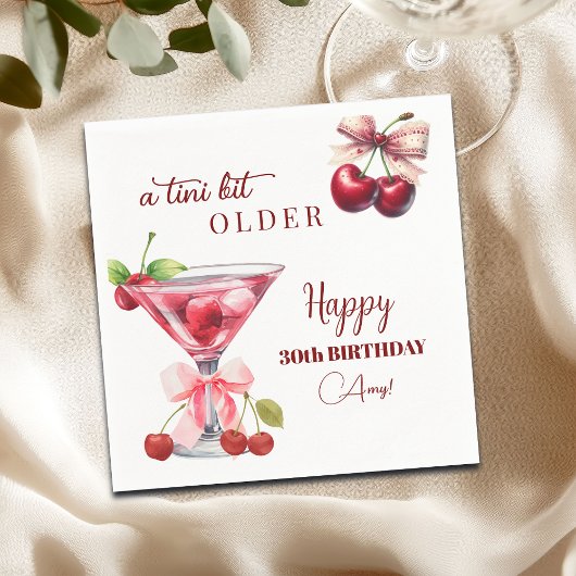 Chic A Tini Bit Older Cherry Martini 30th Birthday Serviette
