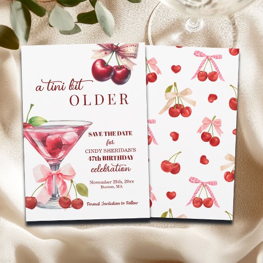 Chic A Tini Bit Older Cherry Martini 47th Birthday Save The Date