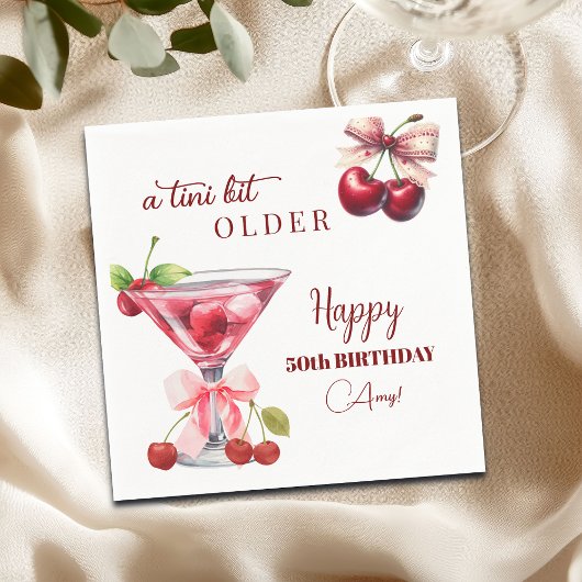 Chic A Tini Bit Older Cherry Martini 50th Birthday Serviette