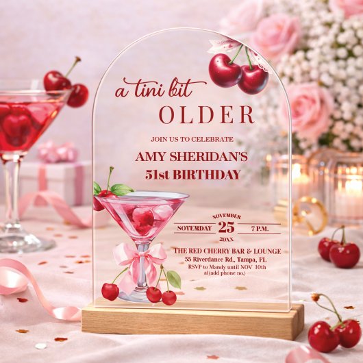 Chic A Tini Bit Older Cherry Martini 51. Geburtsta Acryleinladungen