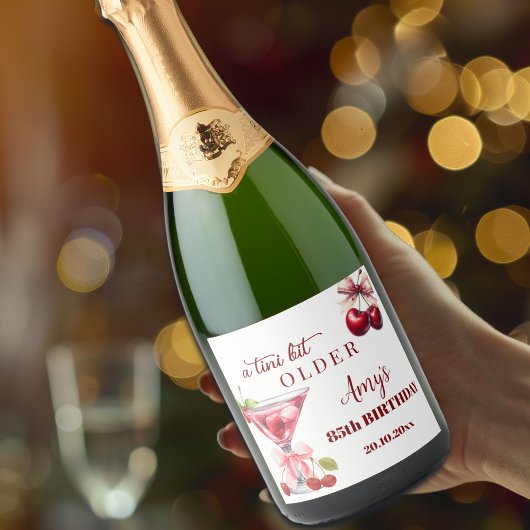 Chic A Tini Bit Older Cherry Martini 85. Geburtsta Schaumweinetikett