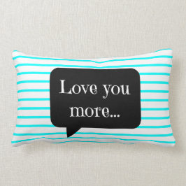 Chic-Aqua/weiße Streifen, Liebe Sie mehr Lendenkissen