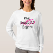 Chic, Beautiful, Elegant T-Shirt (Vorderseite)