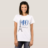 Chic Blue 40 & Fabulous Paris Eiffel Tower T-Shirt (Vorne ganz)