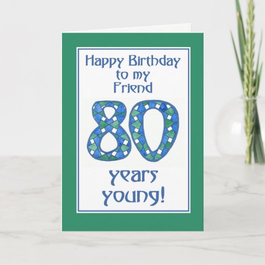 Chic Blue, Green, White 80 th Birthday for Friend Karte (Vorderseite)