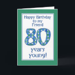 Chic Blue, Green, White 80 th Birthday for Friend Karte<br><div class="desc">Eine stilvolle 80. Geburtstagskarte für einen Freund,  mit der Nummer 80 aus einer handbemalten Papiercollage in Blau,  Grün und Weiß,  in Abstimmung mit der Schrift und dem Rand der Karte. Vergessen Sie nicht,  dass Sie die Innenseite dieser 80. Geburtstagskarte leicht anpassen können.</div>