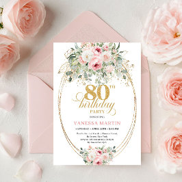Chic Blush Floral Greenery Gold 80th Birthday Einladung