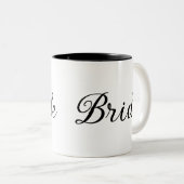 Chic "Bride" Script Schwarz und Weiß Zweifarbige Tasse (VorderseiteRechts)