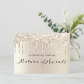 Chic Champagne Dripping Glitzer Matron of Honour Einladung (Stehend Vorderseite)