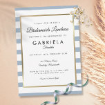 Chic Dusty Blue Stripe Gold Bridesmaids Luncheon Einladung<br><div class="desc">Mit einem klassisch staubigen blau-weiß gestreiften Hintergrund bietet dieses elegante Brautjungfernhaus eine elegante Imitat-Goldfolie,  die Ihr Event-Details-Set in eleganter Typografie umrahmt. Entwickelt von Thisisnotme©</div>