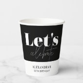 Chic Elegant Schwarz-weiß Lass's Celebrate Geburts Pappbecher (Rückseite)