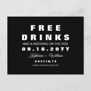 Chic Funny Free Drinks Wedding Save the Date Ankündigungspostkarte