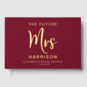 Chic Future Mrs Gold Foil Burgundy Brautparty Gästebuch (Vorderseite)
