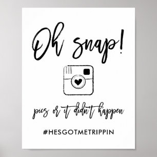 Chic Hand Letters Oh Snap Pics Hashtag Black Poster