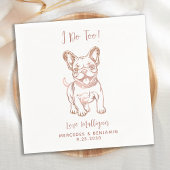 Chic I do to French Bulldog Rose Gold Wedding Serviette