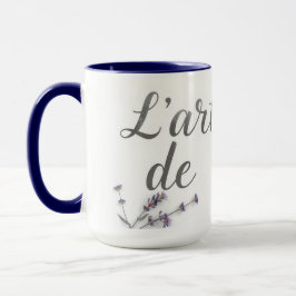 Chic L'Art de Vivre French Quote Home Decor Tasse