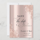 Chic Luxury Rose Gold Glitzer Tropfen Save the Dat Date (Vorderseite)