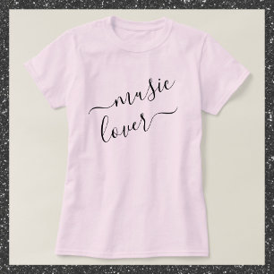 Chic Music Lover Black Schrift T-Shirt