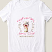 Chic Overcaffeinated Mama Club Mütter Day Coffee Tri-Blend Shirt