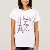 Chic Paris Eiffel Tower Sisters Trip T-Shirt (Vorderseite)