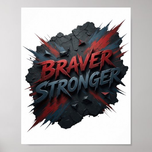 Chic rotes BRAVER STRONGER Design Poster (Vorne)