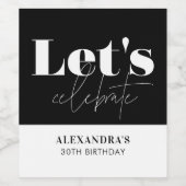 Chic Schwarz-weiß Feiern wir Geburtstag Weinetikett (Einzelnes Label)